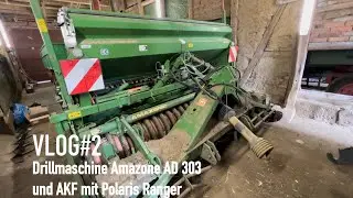 VLOG#2 Drillmaschine Amazone AD 303 und AKF mit Polaris Ranger