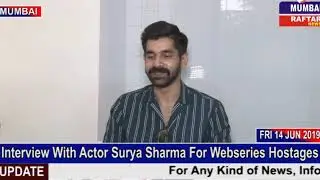 Interview With Actor Surya Sharma For Webseries Hostages