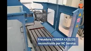 Fresadora CORREA CF22/25 reconstruida por Nicol&aacute;s Correa Service