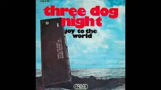 Three Dog Night - Joy to the World (2024 Stereo Mix)