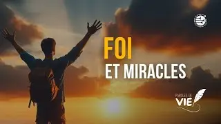 Foi et miracles | Paroles de vie | Pr. Luis Dur&aacute;n