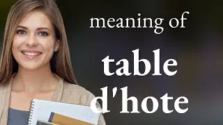 Table d'hote &mdash; TABLE D'HOTE definition