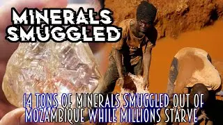 14 Tons Of Minerals Smuggled Out Of Mozambique While Millions Starve