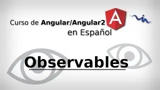 Curso de Angular - Observables / Subscripciones