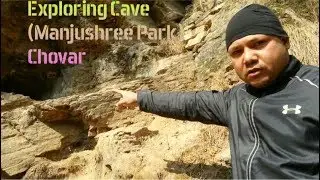 Manjushree Park Chovar || Exploring Cave || Saroj Mahat