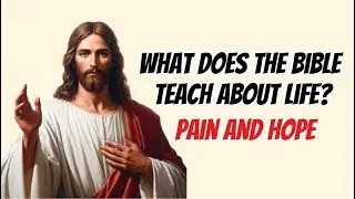 What Does the Bible Say About Life, Suffering, and Hope? &ndash; Discover the Divine Truth | Discipline