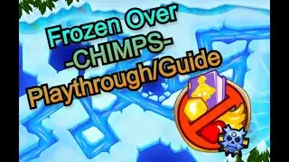 How to beat CHIMPS on FROZEN OVER - BTD6 GUIDE
