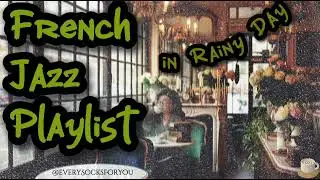 🌧️ Playlist Lofi Jazz | Rainy French Caf&eacute; Music