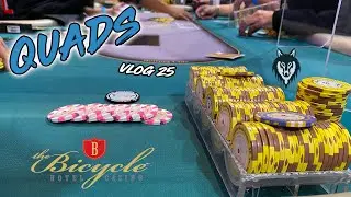 QUADS & BIG BLUFFS at the BIKE!! | Poker Vlog #25