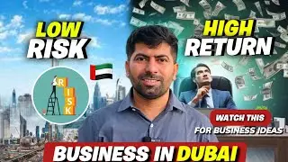 Low Risk - High Return Business in Dubai