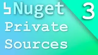 BNuget Tutorials: Part 3, Custom Package Sources