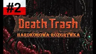 Hardcore Post-Apocalyptic Game - Death Trash PL #2 Near Death