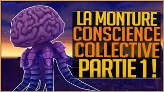 LA MONTURE SECRÈTE CONSCIENCE COLLECTIVE - PARTIE 1 [GUIDE]