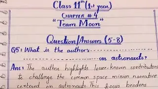 Class 11 english chapter 4 ( Team moon) question answers 5-8 || 1st year chapter 4 question answers 