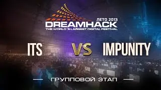 iTS vs iMpunity | Групповой этап DreamHack Summer 2013