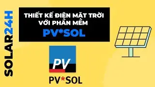 Phần mềm PVSOL - Hướng dẫn to&agrave;n tập năm 2020