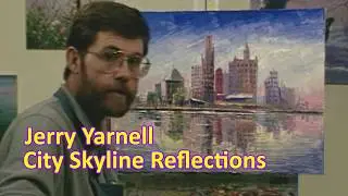 Most Painters Overwork a Cityscape — Jerry Yarnell Shows a Smarter Way in Oil Painting FULL LESSON