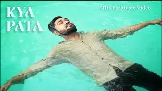 Kya Pata - Sagar (Official Music Video)