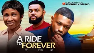 A RIDE TO FOREVER -SONIA UCHE , STAN EZE , STEPHEN ODIMGBE  Latest Nollywood Movies
