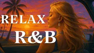 🎧 RELAX R&B【smooth R&B, emotional grooves, late-night confessions, love & longing】