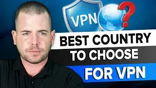 Best Country to Choose For VPN in 2025