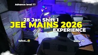 28 Jan Shift 1 JEE Mains 2026 Horrible Exam experience ☠️ 💔