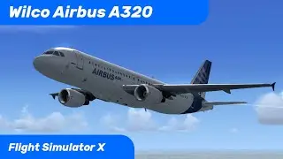 Wilco Airbus A320 for FSX | Review / Tutorial
