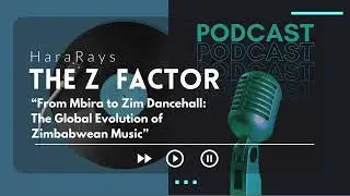 From Mbira to Zim Dancehall  The Global Evolution of Zimbabwean Music