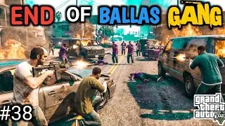 END OF BALLAS GANG l GTA V GAMEPLAY #38 #gta5