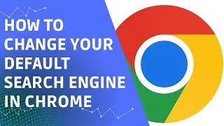 How to Change Your Default Search Engine in Chrome (Step by Step)