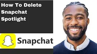 How To Delete Snapchat Spotlight
