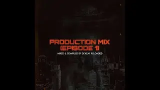 DeKeaY - Production Mix (Episode 1) Mixed  Compiled By DeKeaY