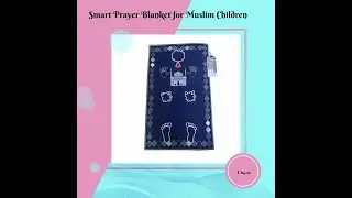 Smart Prayer Blanket for Muslim Children