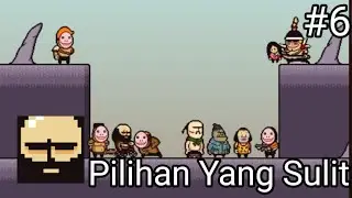 Pilihan Yang Sulit - LISA: The Painful #6