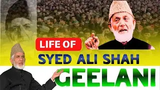 Syed Ali Shah Geelani | Who was Geelani | Biography of Syed Ali Shah Geelani