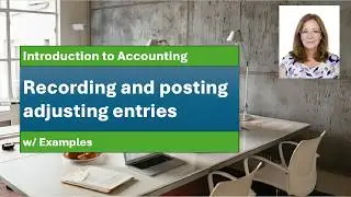 Recording and posting adjusting journal entries