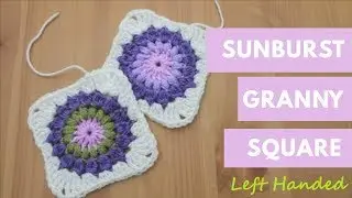 LEFT HANDED CROCHET: Sunburst Granny Square Round THREE | Nohella Jayne Designs