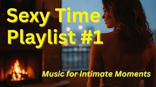 Sexy Time Playlist 01 - Passion