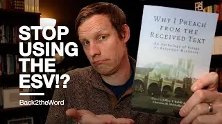 To Use the Received Text? Or Not? // KJV Only? // What is Modern Textual Criticism?