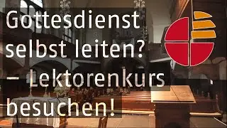 Ehrenamtsakademie Kurs f&uuml;r gottesdienstleitende Lektorinnen und Lektoren
