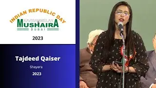 Tajdeed Qaiser | Indian Republic Day Kavi Sammelan & Mushaira Dubai 2023 | تجدید قیصر