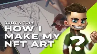 Rudy & Tops - How I Create My CNFT Art