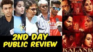 KALANK Movie | PUBLIC REVIEW | DAY 2 | Varun Dhawan, Alia Bhatt