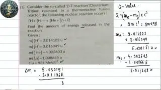 11. Consider the so called D-T reaction(Deuterium-Tritium). in a thermonuclear fusion reactior the