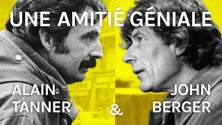 UNE AMITI&Eacute; G&Eacute;NIALE - ALAIN TANNER & JOHN BERGER | filmo facettes du film 2021 | version fran&ccedil;aise