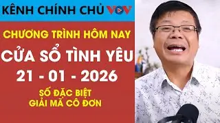 [SỐ ĐẶC BIỆT] Nghe Cửa Sổ Tình Yêu VOV Ngày 21/01/2026 | Đinh Đoàn Giải Mã Nỗi Cô Đơn