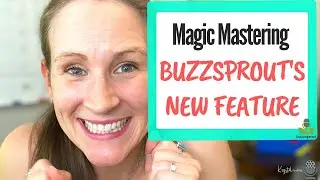 BuzzSprout's New Feature Magic Mastering - Improve Podcast Audio