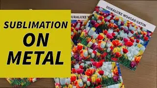 SUBLIMATION ON METAL - Testing out Duraluxe metal samples