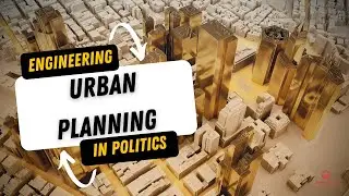 Urban Planning: Engineering in Politics