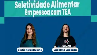Seletividade Alimentar em pessoas com TEA / Doutora Cintia Perez